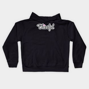 Blissful Text Design Kids Hoodie